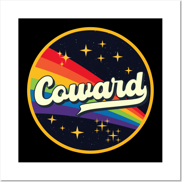 Coward // Rainbow In Space Vintage Style Wall Art by LMW Art